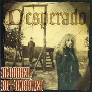 Desperado  - Bloodied, But Unbowed