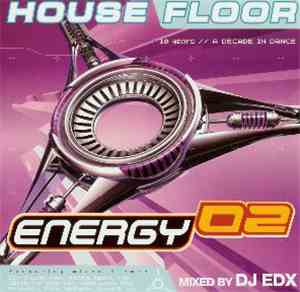 DJ EDX - Energy 02 - House Floor