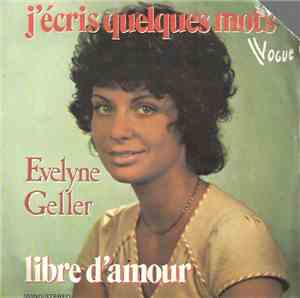 Evelyne Geller - J'écris Quelques Mots