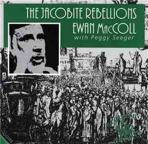 Ewan MacColl With Peggy Seeger - The Jacobite Rebellions