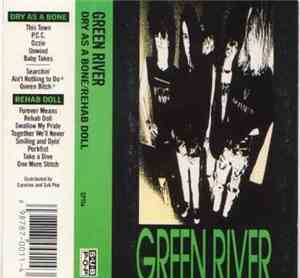Green River - Dry As A Bone / Rehab Doll