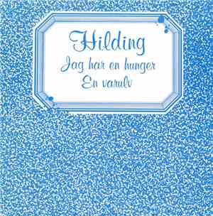 Hilding - Jag Har En Hunger