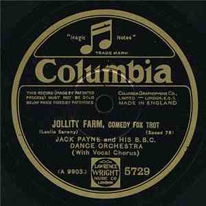 Jack Payne And His B.B.C. Dance Orchestra - Jollity Farm / Bunkey-Doodle-I- ...
