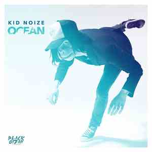 Kid Noize - Ocean