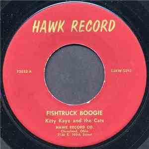 Kitty Kaye And The Cats - Fishtruck Boogie / Blowing My Horn