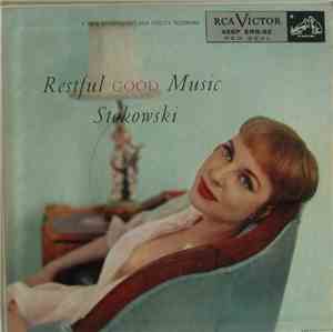 Leopold Stokowski And His Symphony Orchestra - Restful (Good) Music