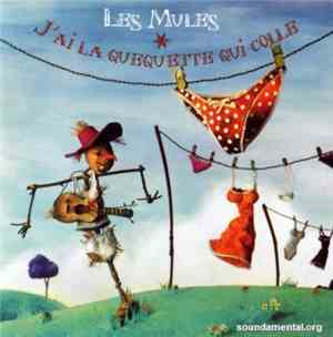 Les Mules - J'Ai La Quequette Qui Colle