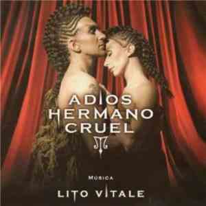 Lito Vitale - Adios Hermano Cruel