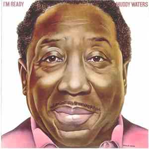 Muddy Waters - I'm Ready
