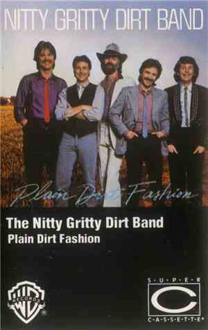 Nitty Gritty Dirt Band - Plain Dirt Fashion
