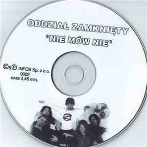 Oddział Zamknięty - Nie Mów Nie
