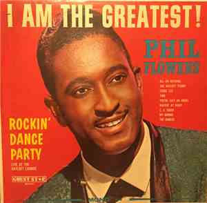 Phil Flowers - I Am The Greatest!