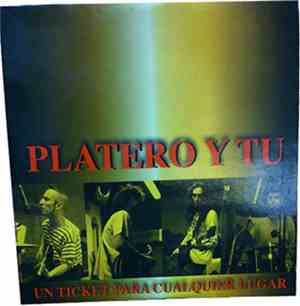 Platero Y Tu - Un Ticket Para Cualquier Lugar