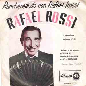 Rafael Rossi Y Su Conjunto - Ranchereando Con Rafael Rossi - Volumen 11