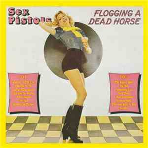 Sex Pistols - Flogging A Dead Horse