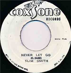 Slim Smith - Never Let Go