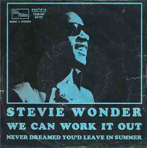 Stevie Wonder - We Can Work It Out / Never Dreamed You'd Leave In Summer