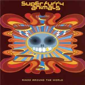 Super Furry Animals - Rings Around The World