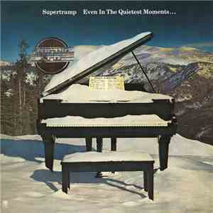 Supertramp - Even In The Quietest Moments...