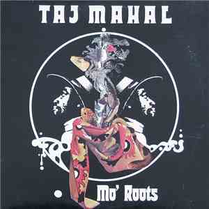 Taj Mahal - Mo' Roots