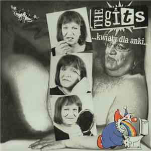 The Gits - ...Kwiaty Dla Anki...