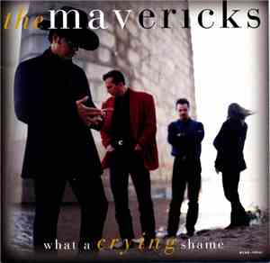 The Mavericks - What A Crying Shame