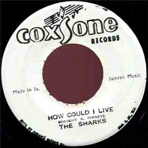 The Sharks  - How Could I Live