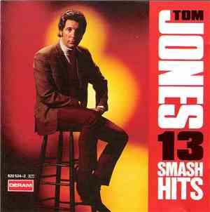 Tom Jones - 13 Smash Hits