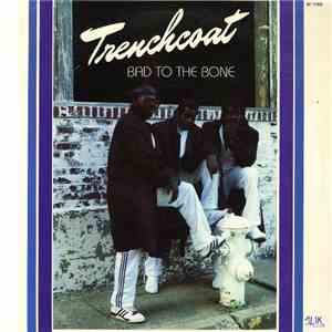 Trenchcoat - Bad To The Bone