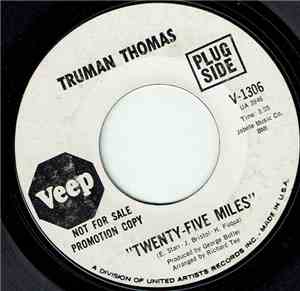 Truman Thomas - Twenty-Five Miles / The Weight