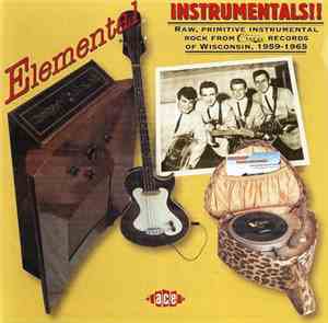 Various - Elemental Instrumentals! Raw Primitive Instrumentals Rock From Cu ...