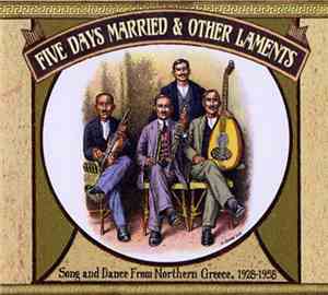 Various - Five Days Married & Other Laments: Song And Dance From Northern G ...
