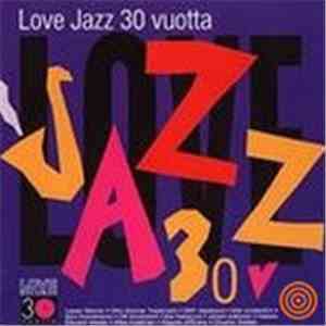 Various - Love Jazz 30 Vuotta