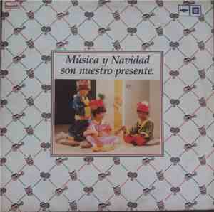 Various - Musica Y Navidad Son Nuestro Presente