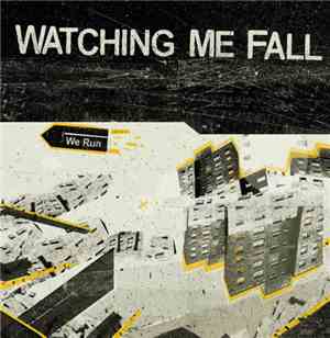 Watching Me Fall - We Run