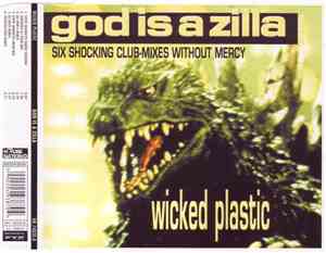Wicked Plastic - God Is A Zilla