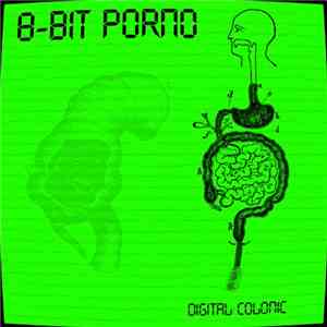 8-Bit Porno - Digital Colonic