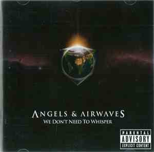 Angels & Airwaves - We Don't Need To Whisper