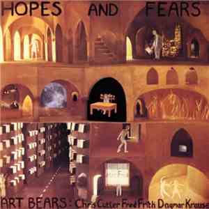 Art Bears - Hopes And Fears