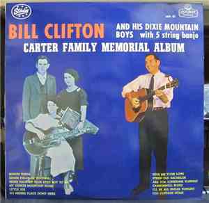 Bill Clifton And His Dixie Mountain Boys - Carter Family Memorial Album