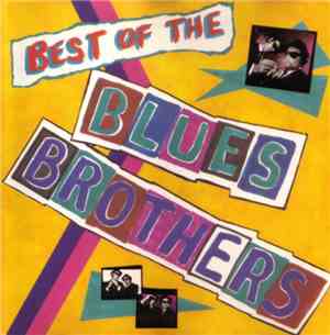 Blues Brothers - Best Of The Blues Brothers