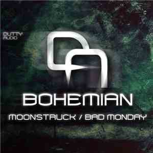 Bohemian  - Moonstruck / Bad Monday