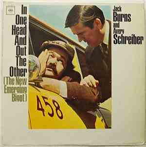 Burns and Schreiber - In One Head And Out The Other