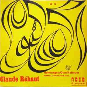 Claude Réhaut - Hommage À Oum Kaltoum