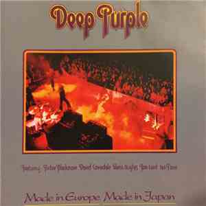 Deep Purple - Made In Europe, Made In Japan