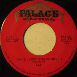 ELS  - Have I Lost You Forever / My Loves Gonna Getcha