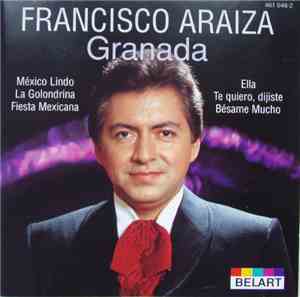 Francisco Araiza - Granada
