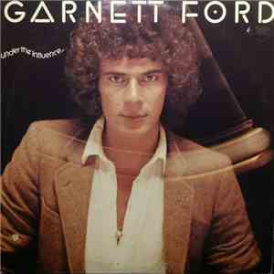 Garnett Ford - Under The Influence...