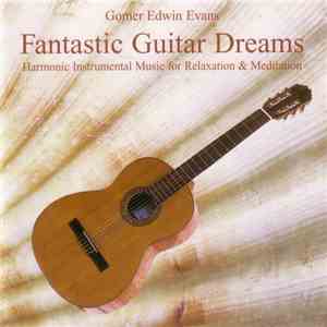 Gomer Edwin Evans - Fantastic Guitar Dreams