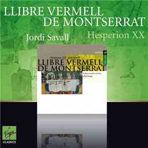 Hespèrion XX, Jordi Savall - Llibre Vermell De Montserrat